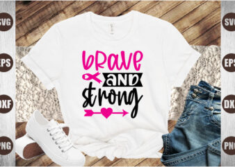 brave and strong t shirt template