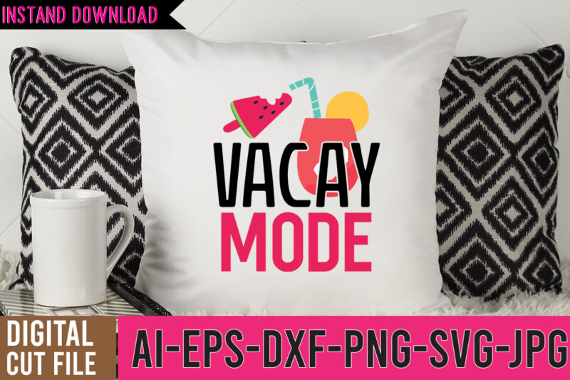 Vacay Mode tshirt Design,Vacay Mode SVG Design,Summer t shirt design bundle,summer svg bundle,summer svg bundle quotes,summer svg cut file bundle,summer svg craft bundle,Summer Vector Tshirt Design,Summer Graphic Design, Summer Graphic