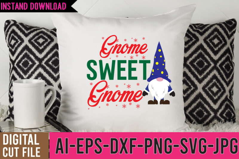 Gnome Sweet Gnome SVG Design,Gnome Sweet Gnome Tshirt Design,gnome sweet gnome svg,gnome tshirt design, gnome vector tshirt, gnome graphic tshirt design, gnome tshirt design bundle,gnome tshirt png,christmas tshirt design,christmas svg