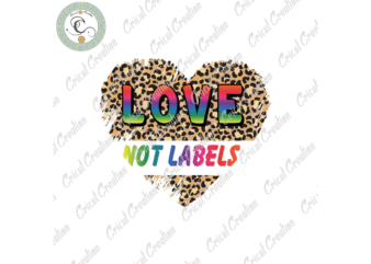 Trending Gifts, Love Not Labels Mom Diy Crafts,Leopard Background PNG Files For Cricut, Rainbow Text Background Silhouette Files, Trending Cameo Htv Prints