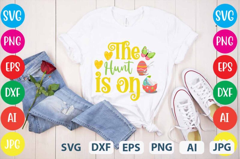 The Hunt is on svg vector for t-shirt,easter tshirt design,easter day t shirt design,easter day svg design,easter day vector t shirt, shirt day svg bundle, bunny tshirt design, easter t