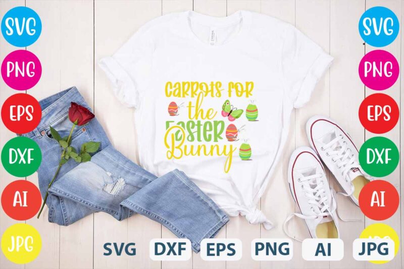 Carrots for the Easter Bunny svg vector for t-shirt design,easter tshirt design,easter day t shirt design,easter day svg design,easter day vector t shirt, shirt day svg bundle, bunny tshirt design,