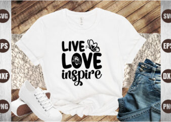 live love inspire t shirt vector graphic