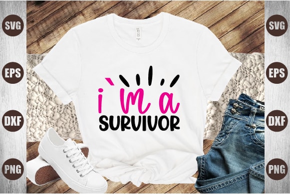 I`m a survivor t shirt design for sale