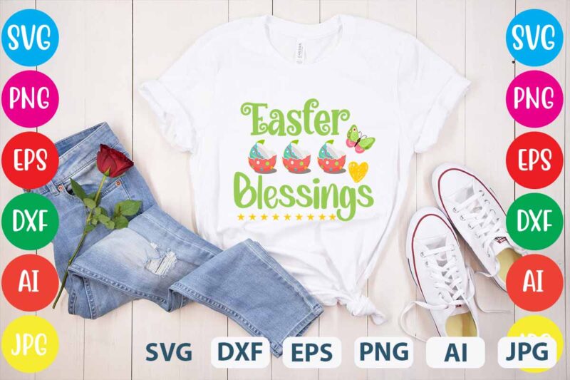Easter Blessings svg vector for t-shirt,easter svg design,easter png for t-shirt design,easter tshirt design,easter day t shirt design,easter day svg design,easter day vector t shirt, shirt day svg bundle, bunny