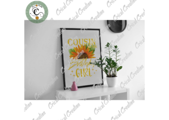 Trending Gifts, Cousin Of the Birth Girl Diy Crafts, Birthday Girl PNG Files For Cricut, Sunflower Silhouette Files, Trending Cameo Htv Prints t shirt designs for sale