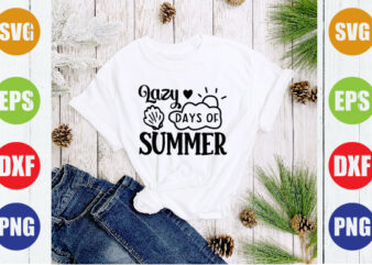 lazy days of summer t shirt vector graphic