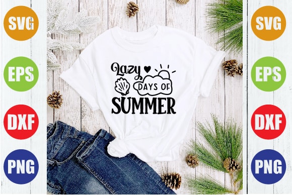 Lazy days of summer t shirt vector graphic