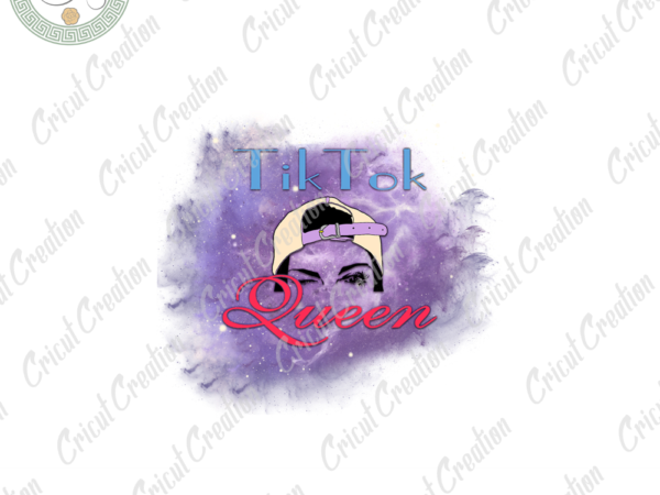 Trending gifts, tiktok queen diy crafts, trend quote silhouette files, trending art cameo htv prints t shirt designs for sale