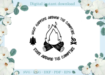 Trending gifts Camping day Around Campfire , Diy Crafts Camping Day Svg Files For Cricut, Trending Silhouette Sublimation Files, Cameo Htv Prints