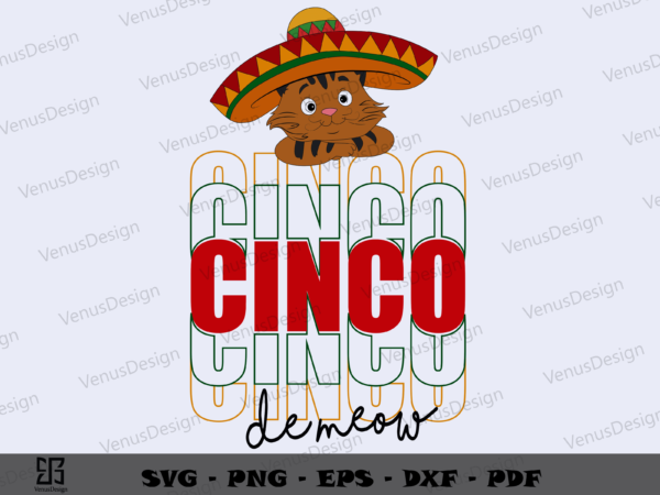 Funny cinco de meow svg png, cinco de mayo svg, meow tshirt design