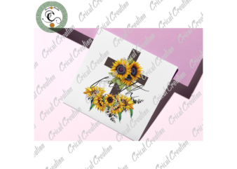Trending Gifts, Cross Faith Sunflower Diy Crafts, Cross Png Files For Cricut, Sunflower Silhouette Files, Trending Cameo Htv Prints