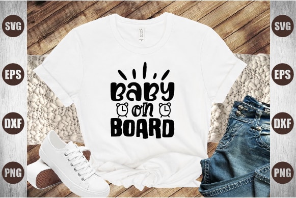 Baby on board t shirt template