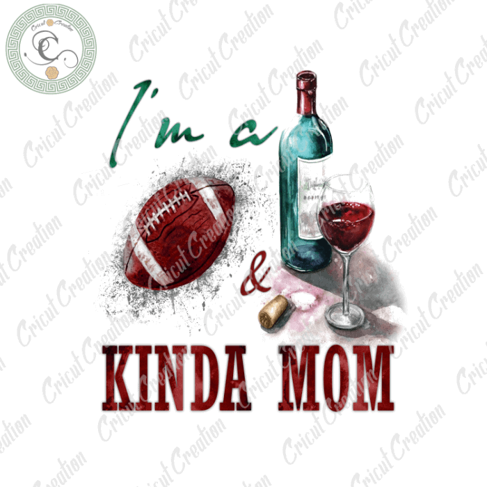 Mother Day, Kinda Mom Diy Crafts, Mother Day Gift PNG files, Mom lover Silhouette Files, Trending Cameo Htv Prints