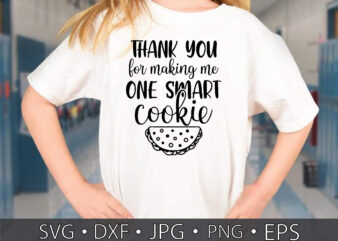 thank you for making me one smart cookie t shirt designs for sale