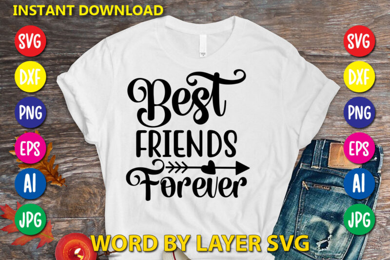 Friendship Svg Bundle vol.2 Svg Vector T-shirt Design, Friends Svg, Best Friends Svg T-shirt Bundle, Besties To The Resties,best Friends T-shirt Bundle Svg, Svg Files For Cotes, Digital Download,friends Svg