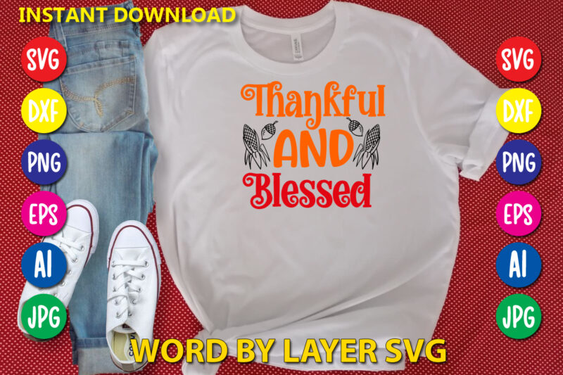 Thanksgiving SVG Bundle, 20 svg bundle vector t-shirt design,thankful svg, blessed svg, turkey svg, fall svg, svg designs, svg quotes, gather svg, gobble svg, grateful svg, png,Thanksgiving SVG Bundle, Fall