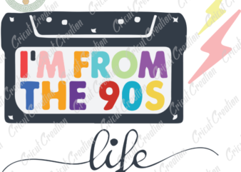 Mother’s Day, I’m From the 90s Life svg, Rockin 90s Mom Life Diy Crafts, Mother Cameo Htv Prints, Mother Life Sihouette File