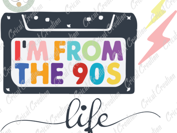 Mother’s day, i’m from the 90s life svg, rockin 90s mom life diy crafts, mother cameo htv prints, mother life sihouette file t shirt designs for sale