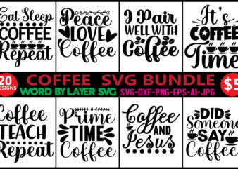 Coffee Svg Bundle, 20 Svg vector T-shirt Desgin Bundle Coffee Svg, Mug Svg, Mug Svg Bundle, Mug Sayings Svg, Coffee Quote Svg, Mug Quote Svg, Coffee Mug Svg, Vector Png