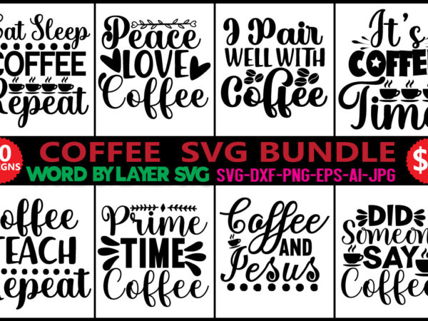 Coffee svg bundle, 20 svg vector t-shirt desgin bundle coffee svg, mug svg, mug svg bundle, mug sayings svg, coffee quote svg, mug quote svg, coffee mug svg, vector png Coffee svg bundle, 20 svg vector t-shirt desgin bundle coffee svg, mug svg, mug svg bundle, mug sayings svg, coffee quote svg, mug quote svg, coffee mug svg, vector png