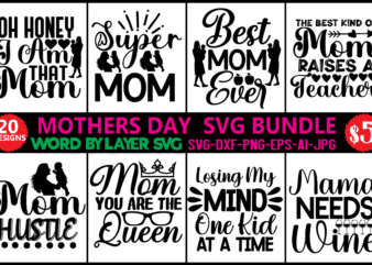 Mothers Day Svg Bundle,svg Vector T-shirt Design Mom Svg, Mother’s Day Svg, Mom Life Svg, Mama Svg, Mum Svg, Mommy And Me Svg, Silhouette, Cut Files For Cricutmother’s Day Svg
