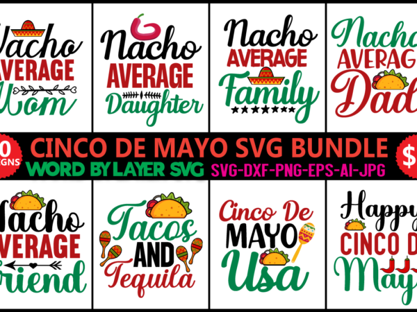 Cinco de mayo svg bundle, svg vector t-shirt design cinco de mayo designs, summer svg, tequila svg tacos svg, party svg, fiesta svg, music svg, cricut, silhouette,de mayo dxf, png,