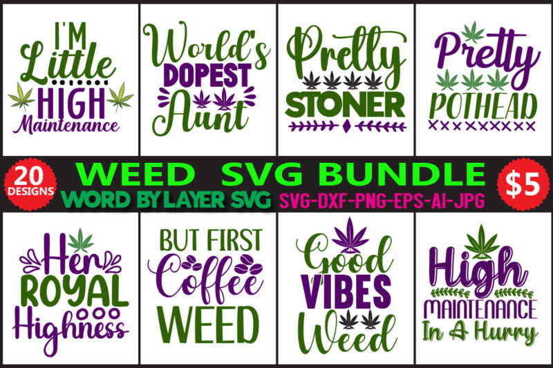 Weed Svg Bundle, Svg Vector T-shirt Design Marijuana Svg Bundle,funny Weed  Svg,smoke Weed