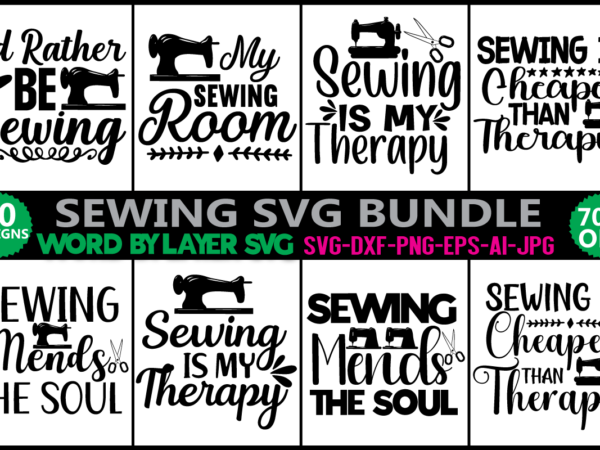 Sewing svg bundle svg vector t-shirt design,, sewing machine svg, seamstress svg, tailor svg, quilting svg, svg designs, sew svg, needle svg, thread svg, svg quotes,sewing svg bundle, sewing, sewing