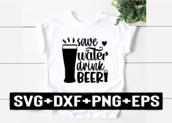 save water drink beer t shirt template vector
