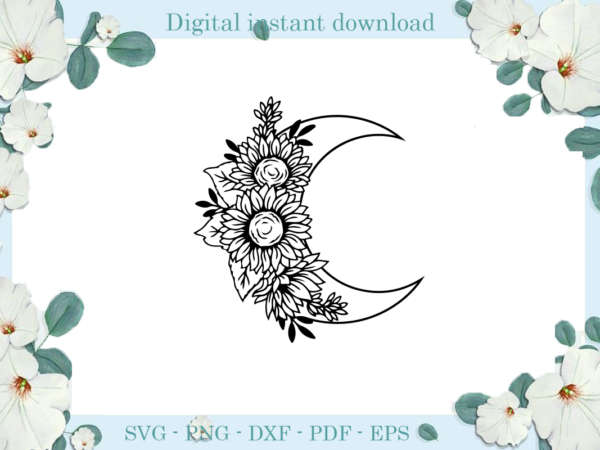 Trending gifts, moon and flower diy crafts, moon svg files for cricut, flower silhouette files, trending cameo htv prints t shirt designs for sale