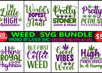 Weed Svg Bundle, Svg Vector T-shirt Design Marijuana Svg Bundle,funny Weed Svg,smoke Weed Svg,high Svg,rolling Tray Svg,blunt Svg,weed Quotes Svg Bundle,funny Stoner,weed Svg, Weed Svg Bundle, Weed Leaf Svg, Marijuana