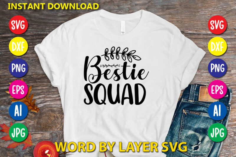 Friendship Svg Bundle vol.2 Svg Vector T-shirt Design, Friends Svg, Best Friends Svg T-shirt Bundle, Besties To The Resties,best Friends T-shirt Bundle Svg, Svg Files For Cotes, Digital Download,friends Svg