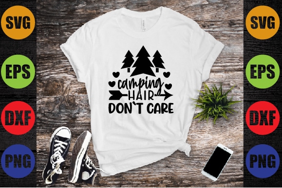 Camping hair don`t care t shirt vector file