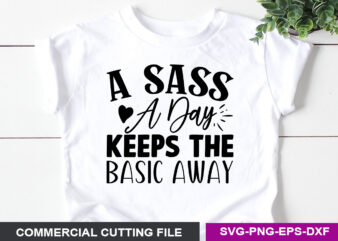Sassy SVG T shirt design template