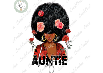 Black Girl, Auntie Life Diy Crafts, flower backgorund PNG files, Shining Earing Silhouette Files, Trending Cameo Htv Prints