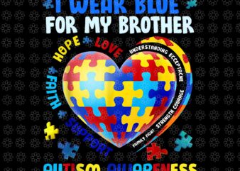 Heart I Wear Blue For My Brother Autism Awareness Month Png, Autism Awareness Heart Png, Autism Awareness Png