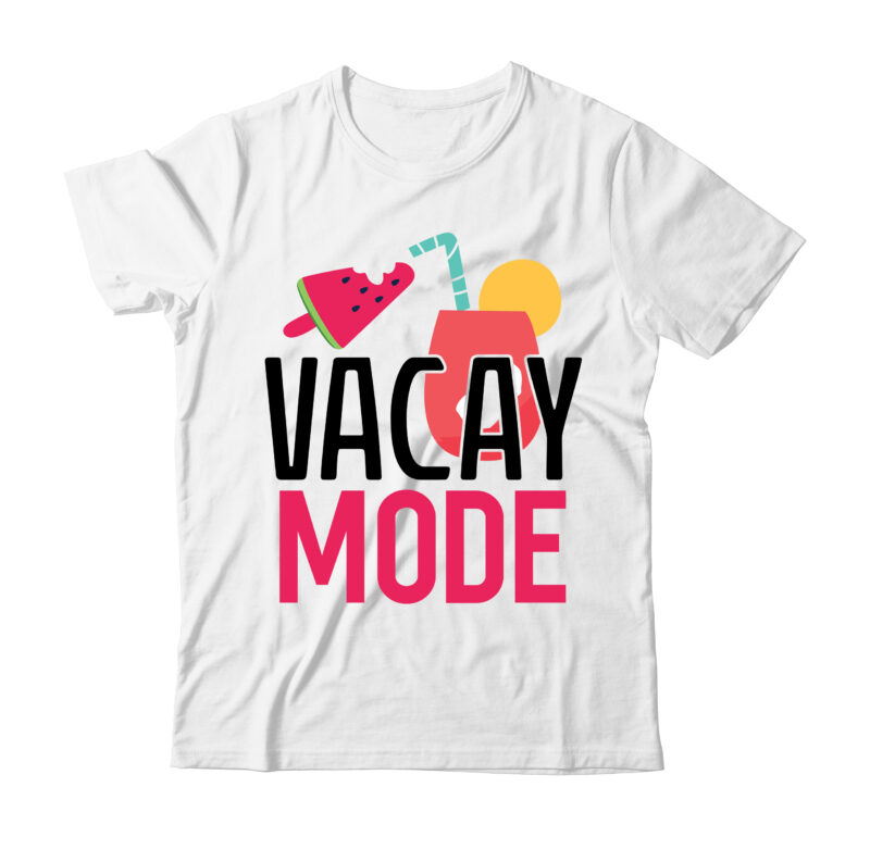 Vacay Mode tshirt Design,Vacay Mode SVG Design,Summer t shirt design bundle,summer svg bundle,summer svg bundle quotes,summer svg cut file bundle,summer svg craft bundle,Summer Vector Tshirt Design,Summer Graphic Design, Summer Graphic