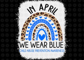 In April We Wear Blue Cool Child Abuse Prevention Awareness Svg, In April We Wear Blue Svg, April Svg t shirt design for sale