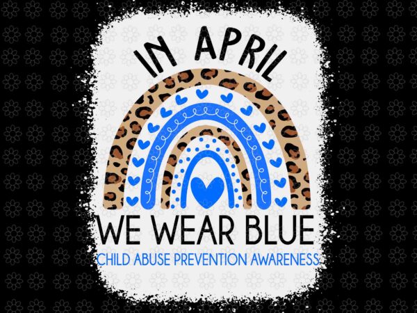 In april we wear blue cool child abuse prevention awareness svg, in april we wear blue svg, april svg t shirt design for sale