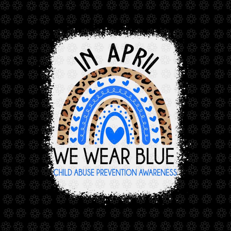In April We Wear Blue Cool Child Abuse Prevention Awareness Svg, In April We Wear Blue Svg, April Svg