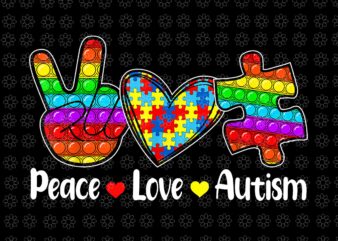 Peace Love Autism Poppin Png, Autism Awareness Month Png, Autism Poppin Png, Autism Png