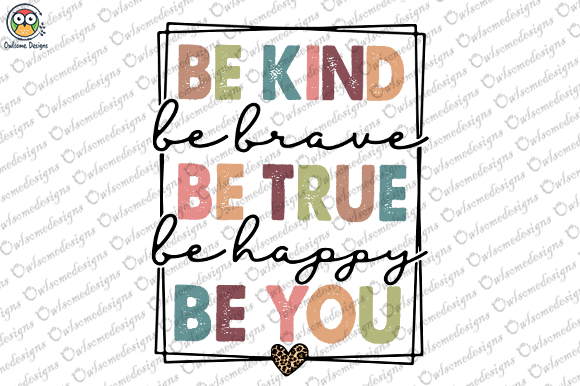 Be kind be true be you t-shirt design