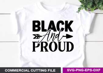 Black and proud- SVG t shirt template