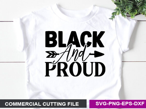 Black and proud- svg t shirt template