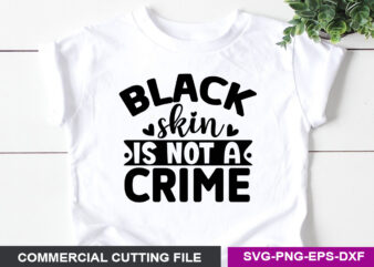 Black skin is not a crime- SVG