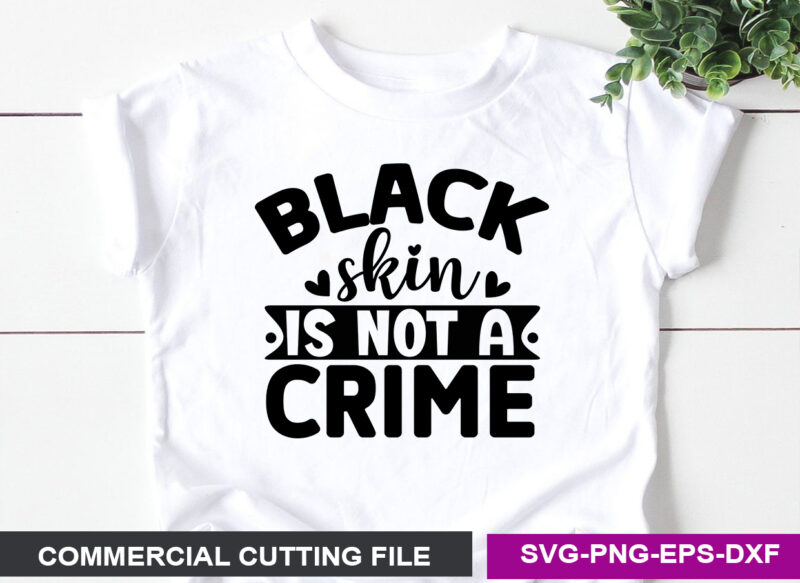 Black skin is not a crime- SVG