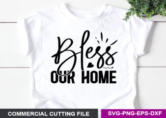 Bless our home SVG