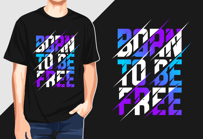 Born To Be Free – Typography Graphic T-shirts