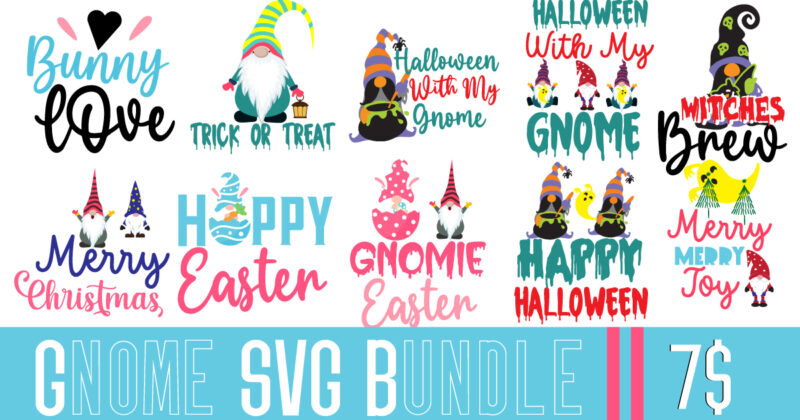 Gnome Tshirt Bundle,Gnome SVG Bundle, Gnome Tshirt Design Bundle, Gnome Halloween Tshirt Bundle, Gnome Easter Tshirt Bundle, Gnome Christmas Tshirt Bundle, Easter Day SVG Bundle, tshirt design,gnome sweet gnome svg,gnome